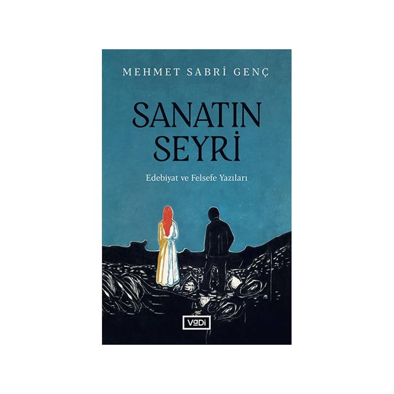 Sanatın Seyri Edebiyat Ve Felsefe Yazıları