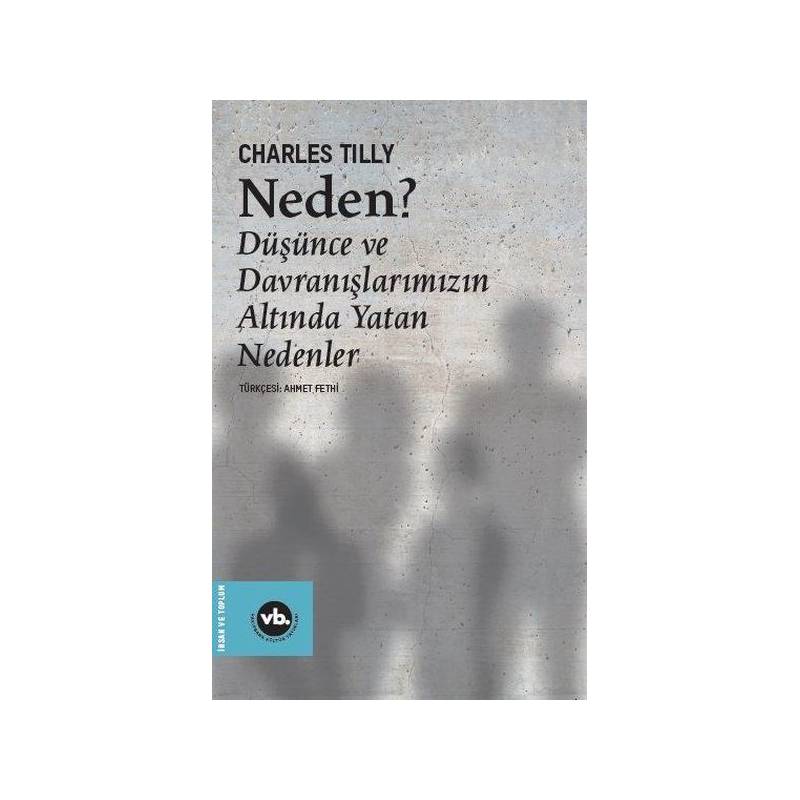 Neden Düşünce Ve Davranışlarımızın Altında Yatan Nedenler