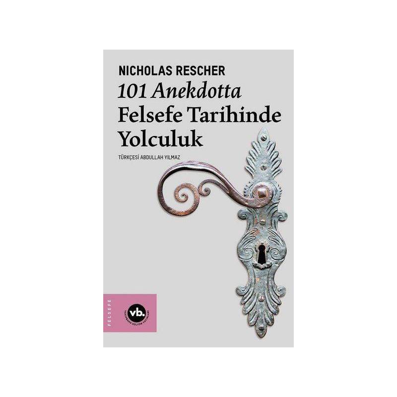 101 Anekdotta Felsefe Tarihinde Yolculuk 101 Anekdotta Felsefe Tarihinde Yolculuk