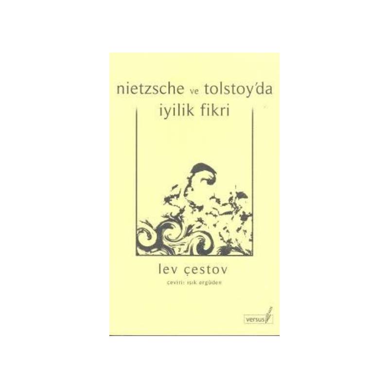 Nietzsche Ve Tolstoy'da İyilik Fikri