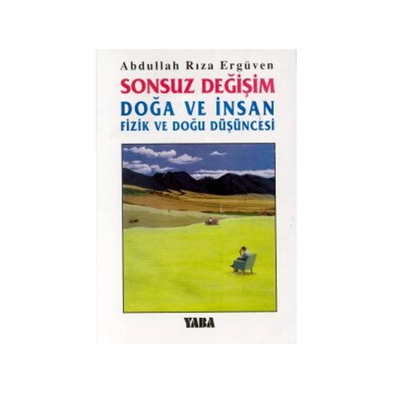 Sonsuz Değişim Doğa Ve İnsan Fizik Ve Doğu Düşüncesi