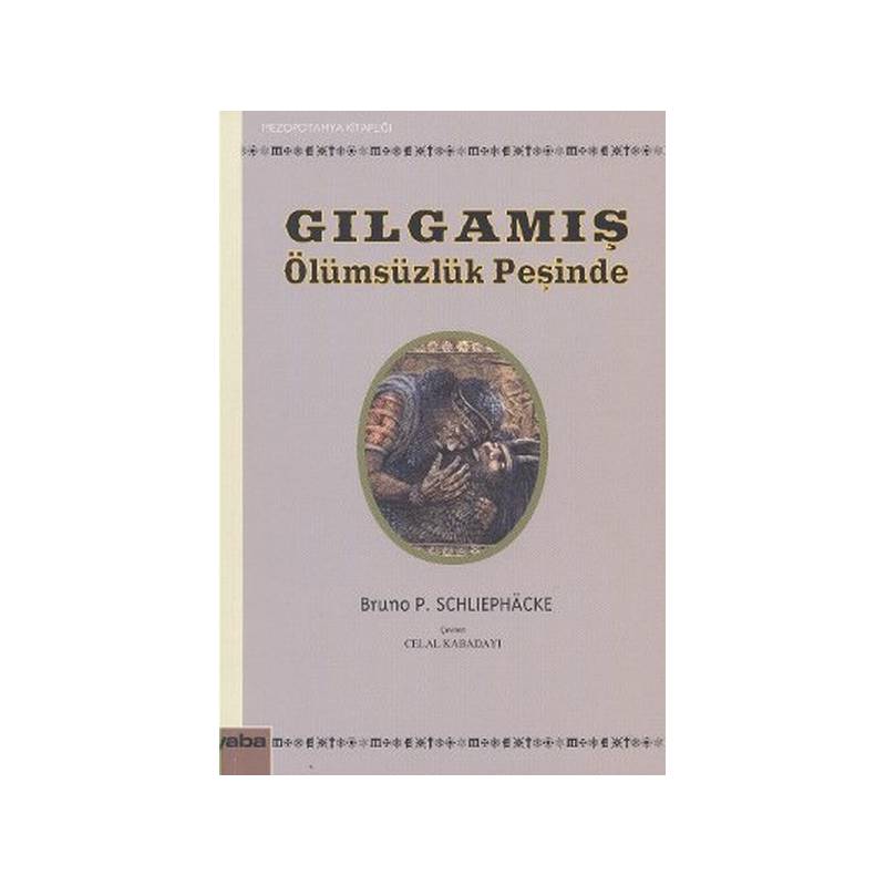 Gılgamış Ölümsüzlük Peşinde