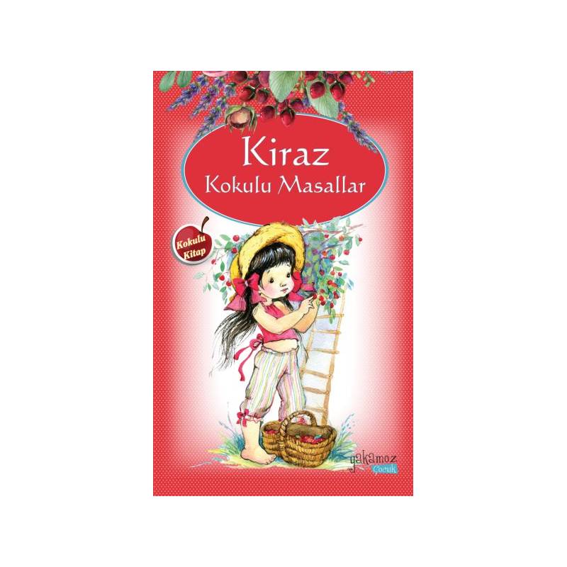 Kiraz Kokulu Masallar
