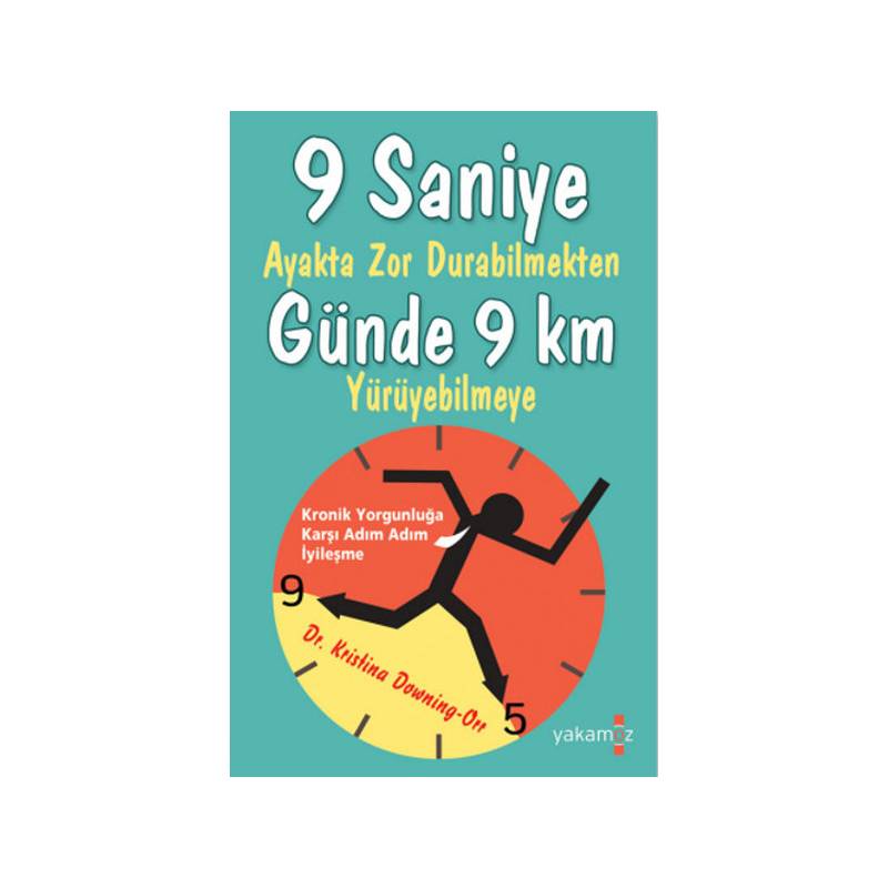 9 Saniye Ayakta Zor Durabilmekten Günde 9 Km Yürüyebilmeye