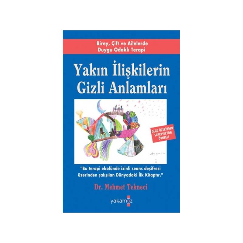 Birey, Çift Ve Ailelerde Duygu Odaklı Terapi Yakın İlişkilerin Gizli Anlamları