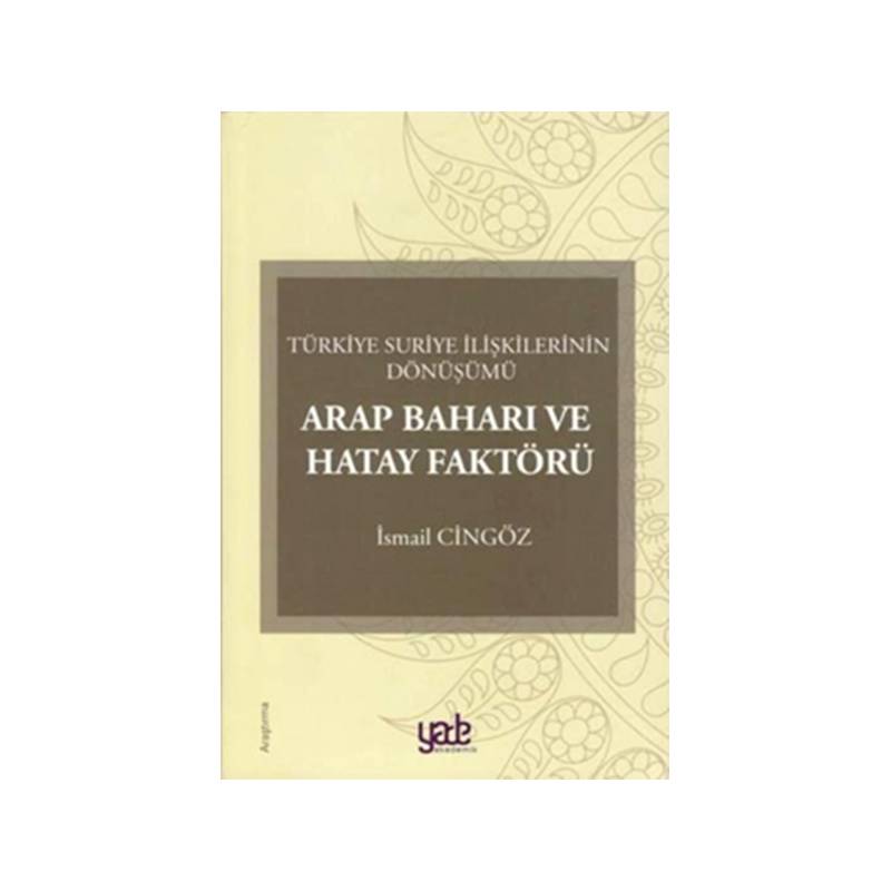 Arap Baharı Ve Hatay Faktörü