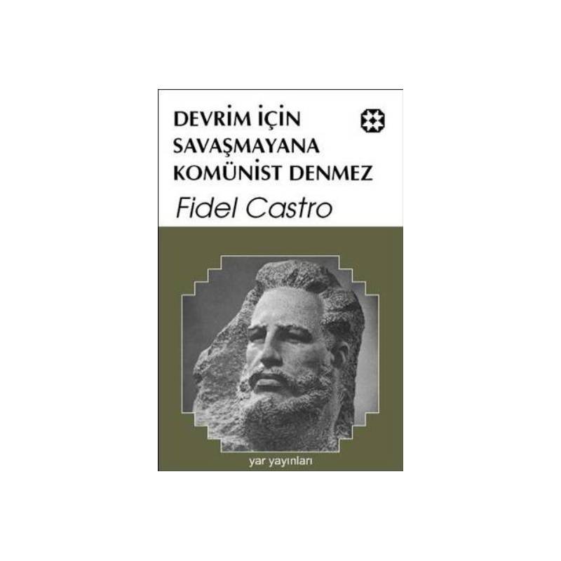 Devrim İçin Savaşmayana Komünist Denmez