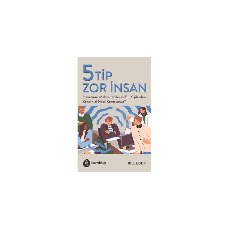 5 Tip Zor İnsan