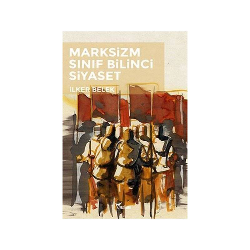 Marksizizm Sınıf Bilinci Siyaset