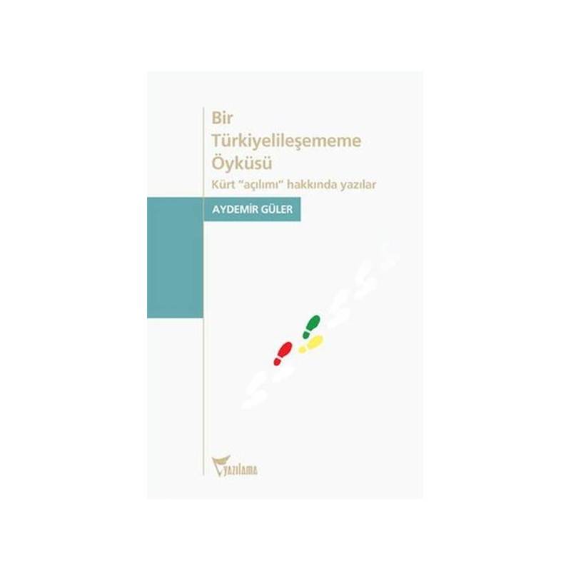Bir Türkiyelileşememe Öyküsü