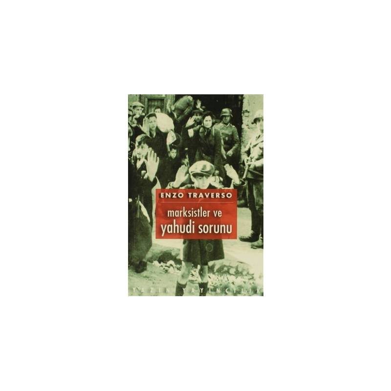 Marksistler Ve Yahudi Sorunu Bir Tartışmanın Tarihi 1843 1943