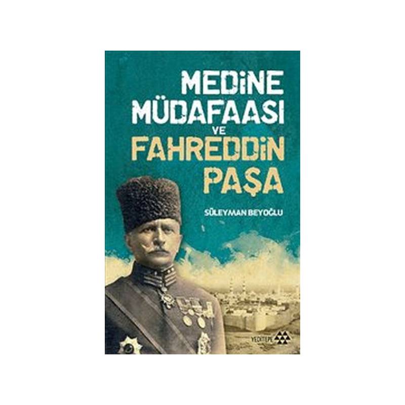 Medine Müdafaası Ve Fahreddin Paşa