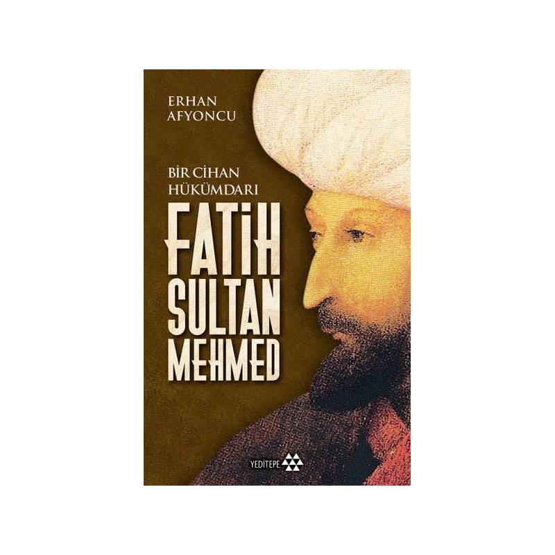 Bir Cihan Hükümdarı Fatih Sultan Mehmed