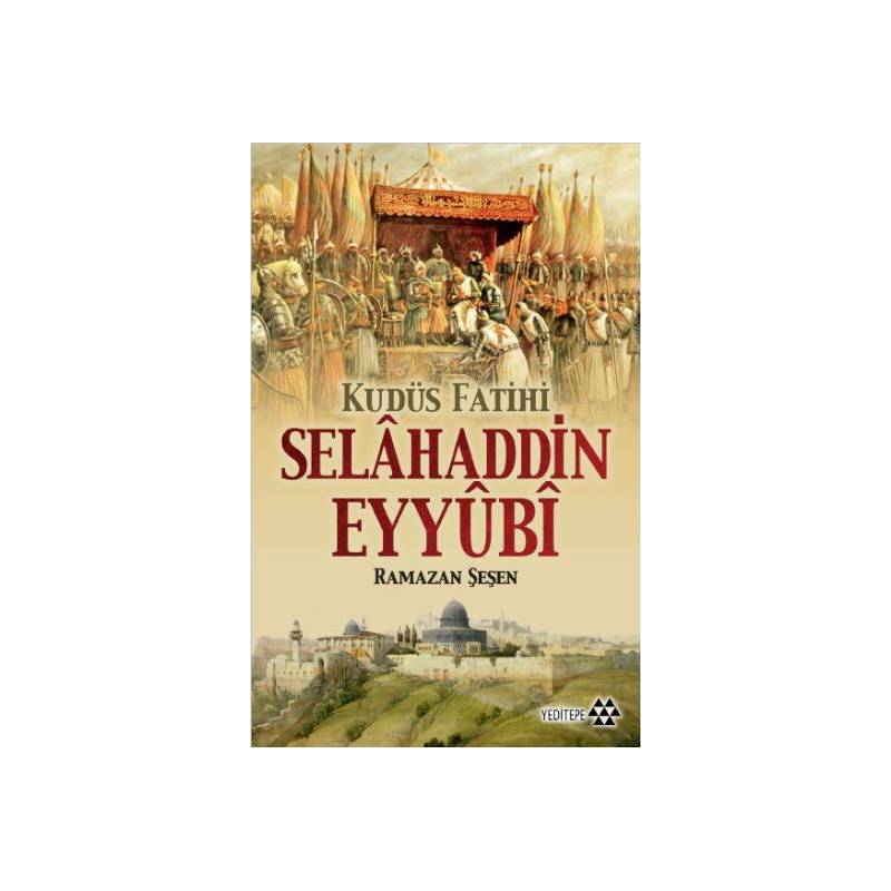 Kudüs Fatihi Selahaddin Eyyübi