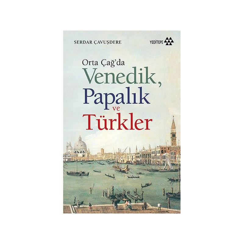 Orta Çağ'da Venedik, Papalık Ve Türkler