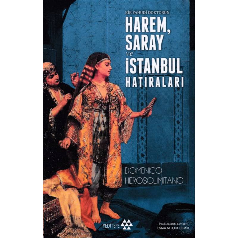 Bir Yahudi Doktorun Harem, Saray Ve İstanbul Hatıraları