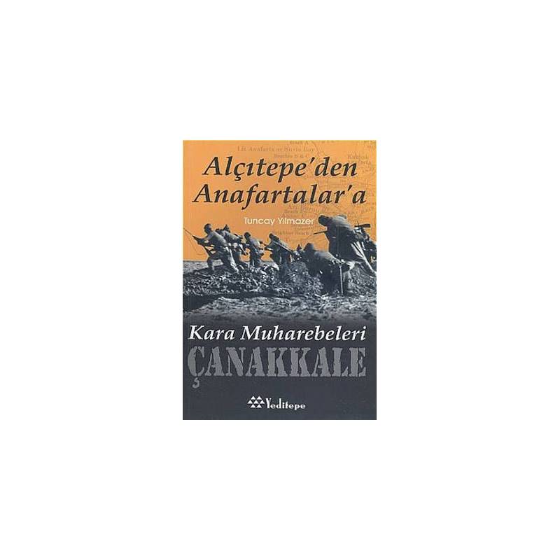 Alçıtepe'den Anafartalar'a Kara Muharebeleri Çanakkale