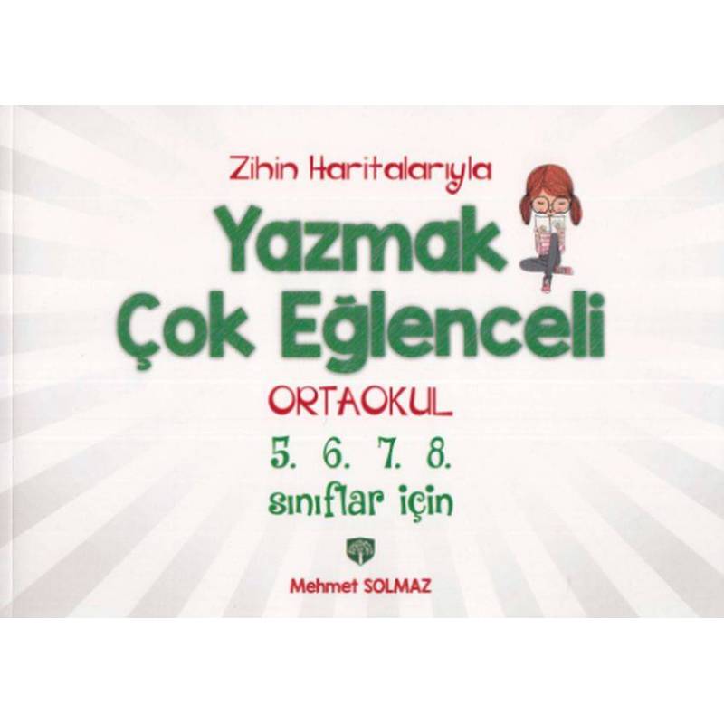 Zihin Haritalarıyla Yazmak Çok Eğlenceli· Ortaokul 5.6.7.8.sınıflar Için