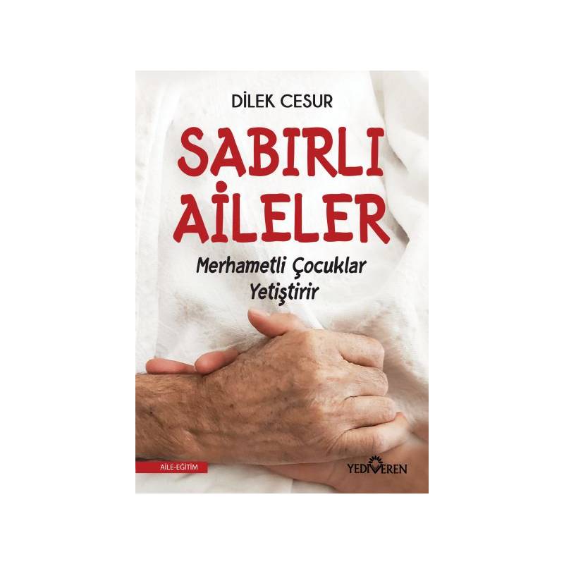 Sabırlı Aileler Merhametli Çocuklar Yetiştirir