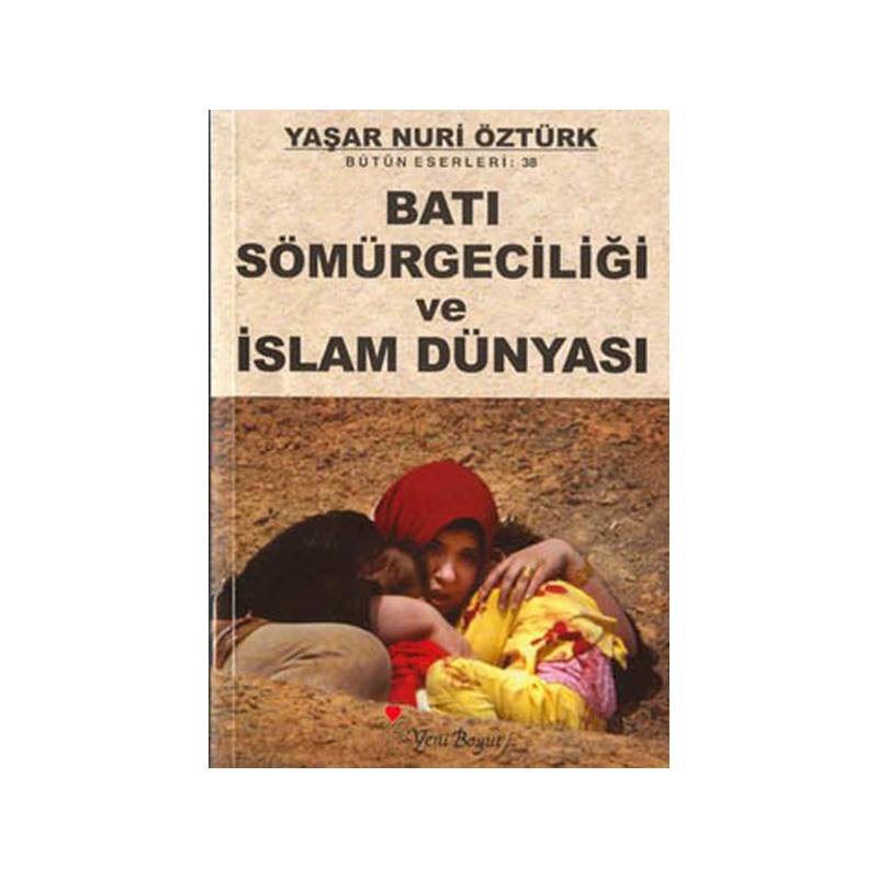 Batı Sömürgeciliği Ve İslam Dünyası