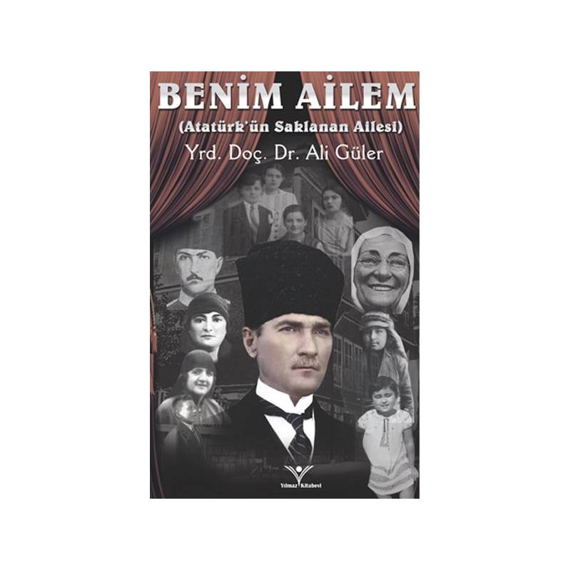Benim Ailem Atatürk'ün Saklanan Ailesi