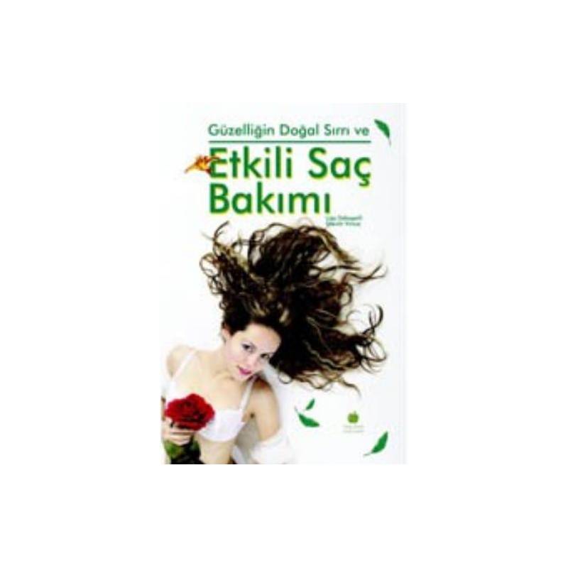 Güzelliğin Doğal Sırrı Ve Etkili Saç Bakımı