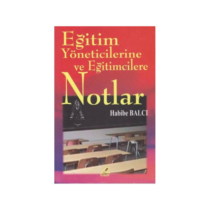 Eğitim Yöneticilerine Ve Eğitimcilere Notlar
