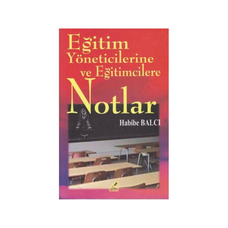 Eğitim Yöneticilerine Ve Eğitimcilere Notlar