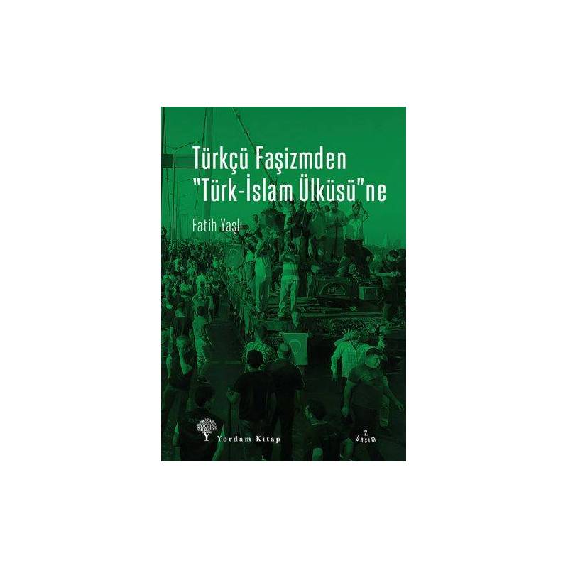 Türkçü Faşizmden Türk İslam Ülküsü'ne