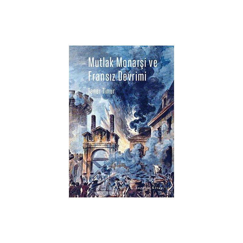Mutlak Monarşi Ve Fransız Devrimi