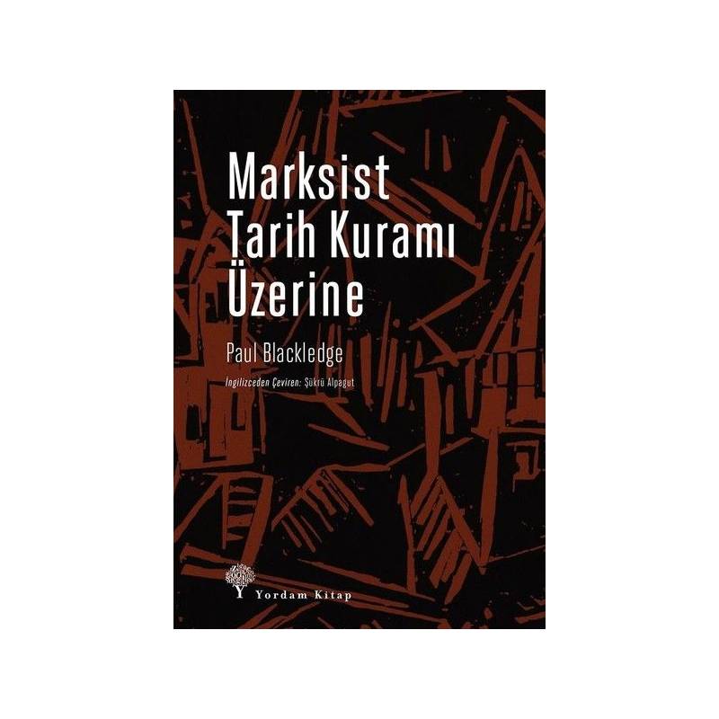 Marksist Tarih Kuramı Üzerine