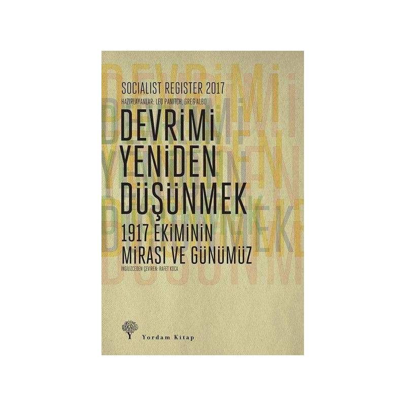 Socialist Register 2017 Devrimi Yeniden Düşünmek