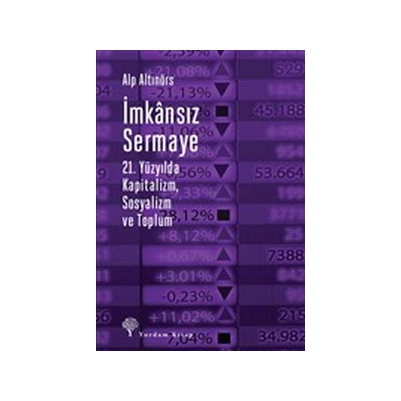 İmkansız Sermaye 21. Yüzyılda Kapitalizm Sosyalizm Ve Toplum