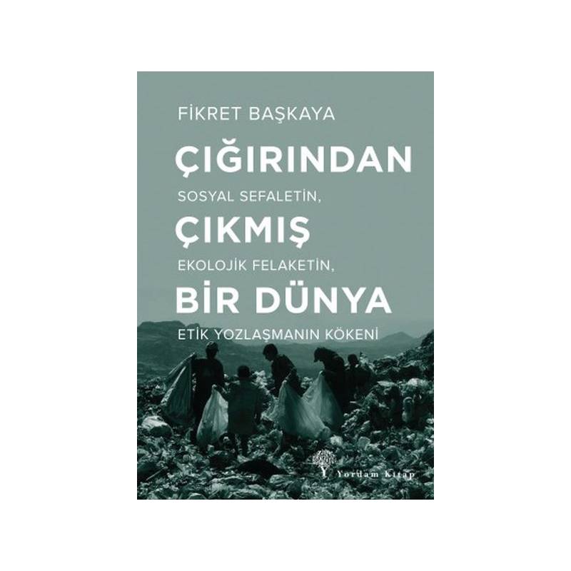 Çığırından Çıkmış Bir Dünya Çığırından Çıkmış Bir Dünya