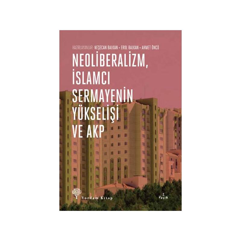 Neoliberalizm, İslamcı Sermayenin Yükselişi Ve Akp