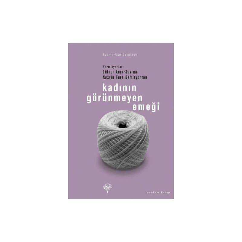 Kadının Görünmeyen Emeği Kadının Görünmeyen Emeği