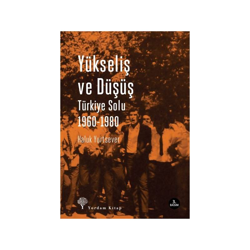 Yükseliş Ve Düşüş Türkiye Solu 1960 1980