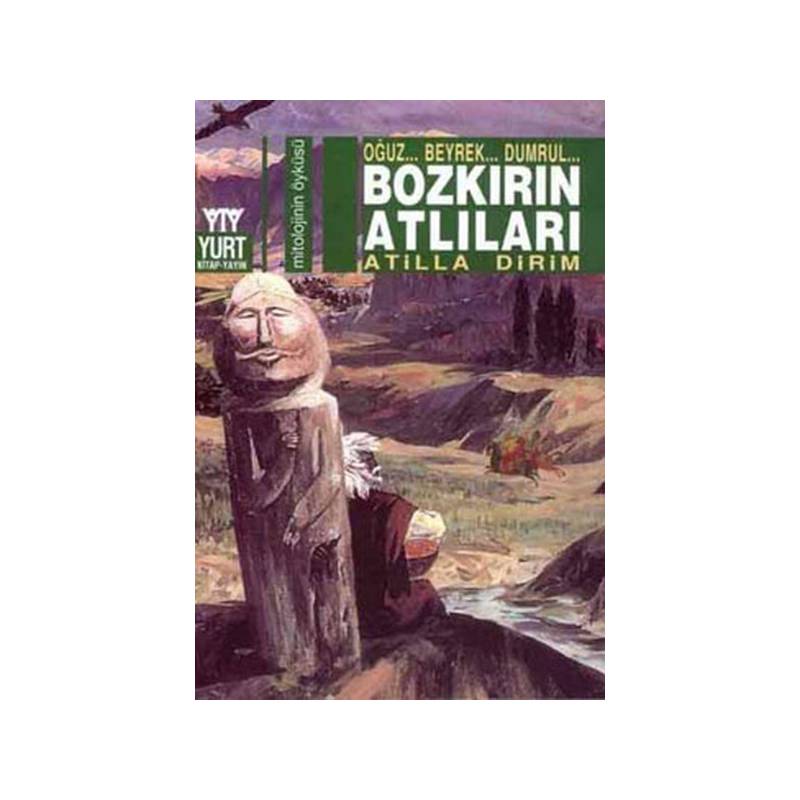 Bozkırın Atlıları Oğuz... Beyrek... Dumrul...