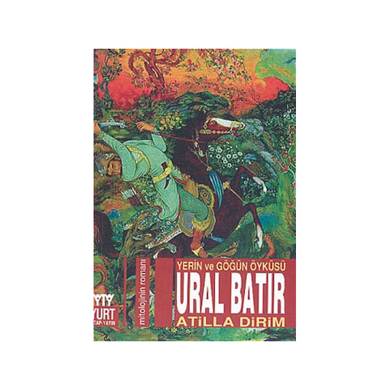 Ural Batır Yerin Ve Göğün Öyküsü