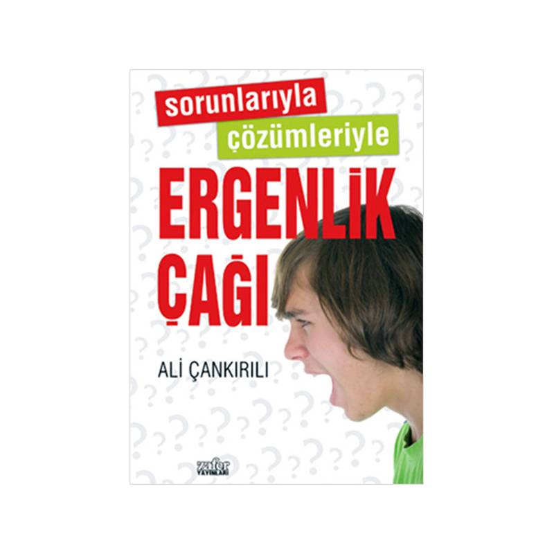 Sorunlarıyla Çözümleriyle Ergenlik Çağı