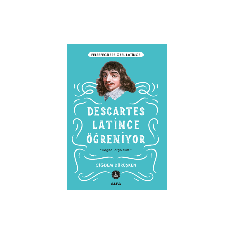 Descartes Latince Öğreniyor Descartes Latince Öğreniyor