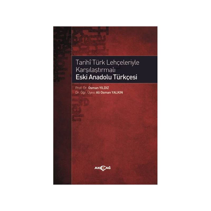 Tarihi Türk Lehçeleriyle Karşılaştırmalı Eski Anadolu Türkçesi