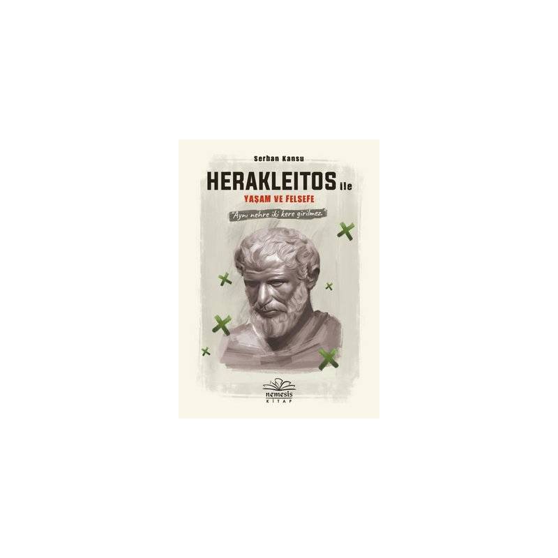 Herakleitos ile Yaşam ve...