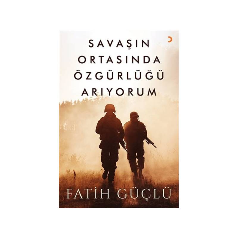 Savaşın Ortasında Özgürlüğü Arıyorum