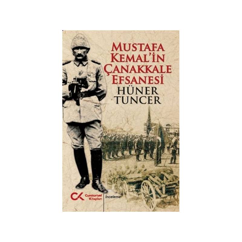 Mustafa Kemal’In Çanakkale Efsanesi