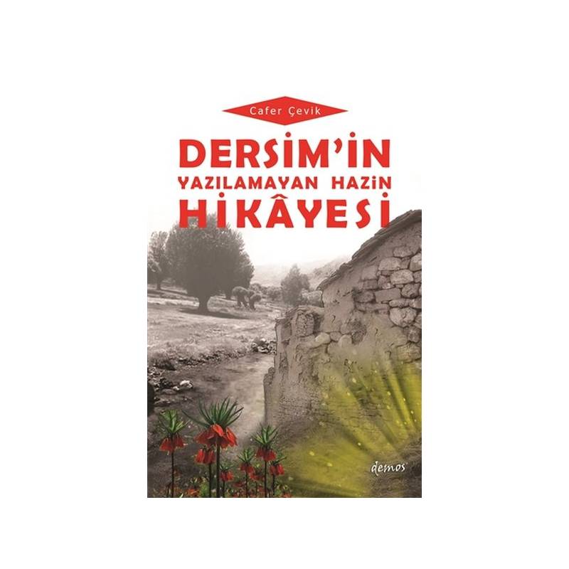 Dersim'in Yazılamayan Hazin Hikayesi