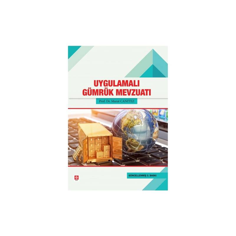 Uygulamalı Gümrük Mevzuatı