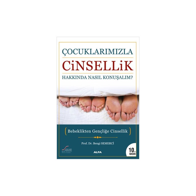 Çocuklarımızla Cinsellik Hakkında Nasıl Konuşalım? Çocuklarımızla Cinsellik Hakkında Nasıl Konuşalım?