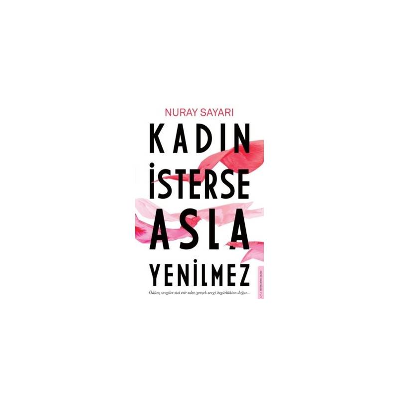 Kadın İsterse Asla Yenilmez