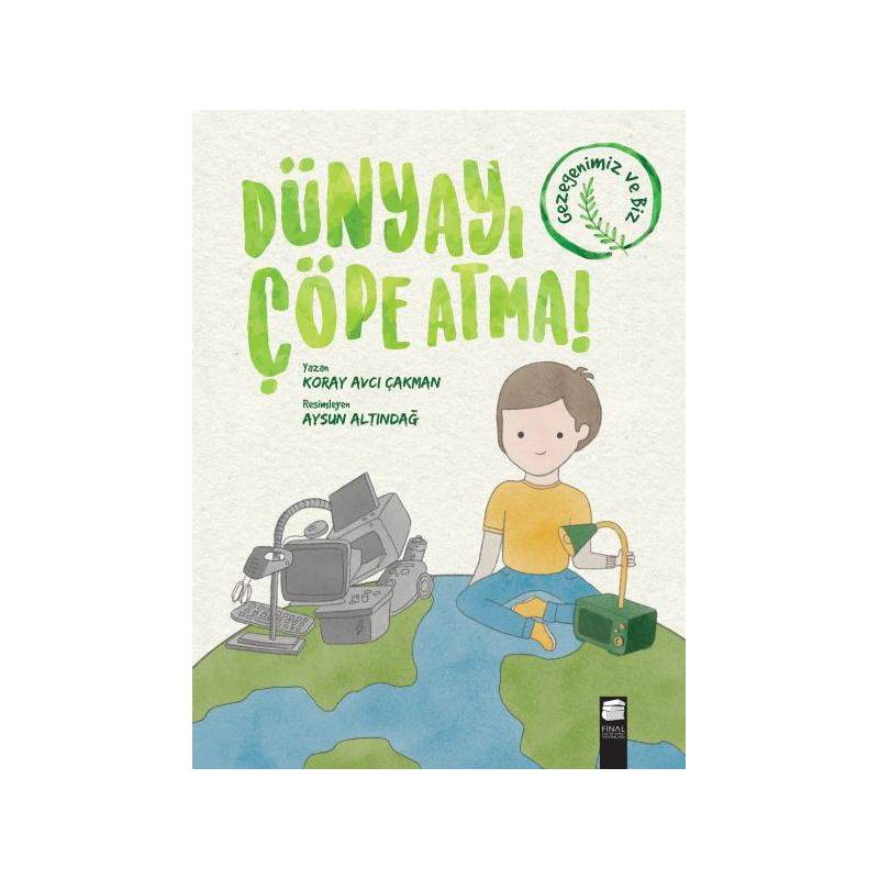 Dünyayı Çöpe Atma!